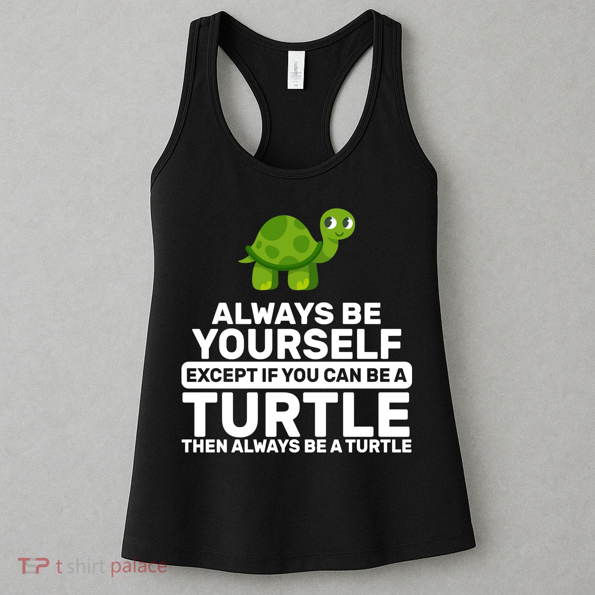 Always Be A Turtle Women's Tank Top