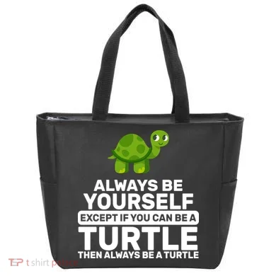 Always Be A Turtle Tote Bag