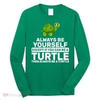 Always Be A Turtle Long Sleeve Shirt thumb 0