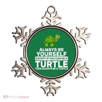 Always Be A Turtle Ornament