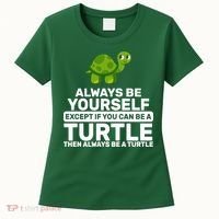 Always Be A Turtle Women's T-Shirt thumb 0