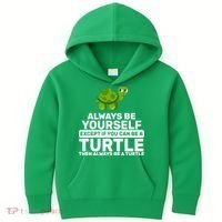 Always Be A Turtle Kids Hoodie thumb 0