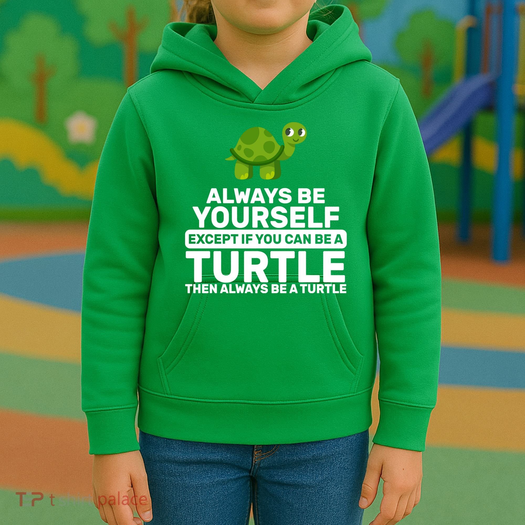 Always Be A Turtle Kids Hoodie