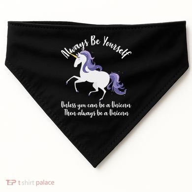 Always Be A Unicorn  USA-Made Doggie Bandana