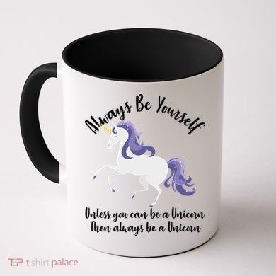 Always Be A Unicorn  Coffee Mug