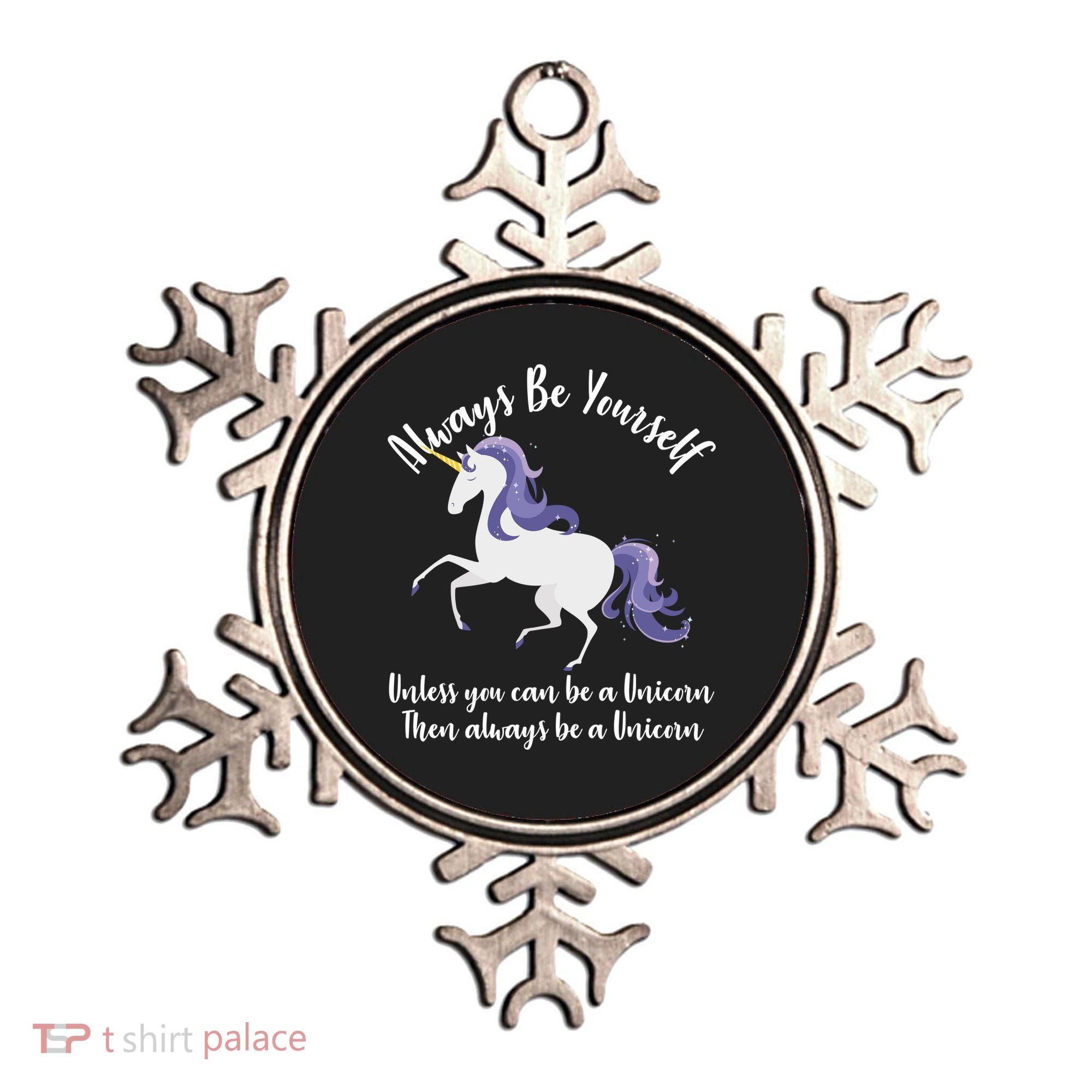 Always Be A Unicorn  Ornament