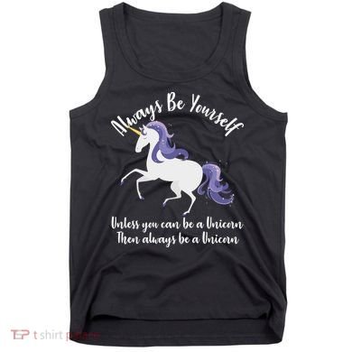 Always Be A Unicorn  Tank Top