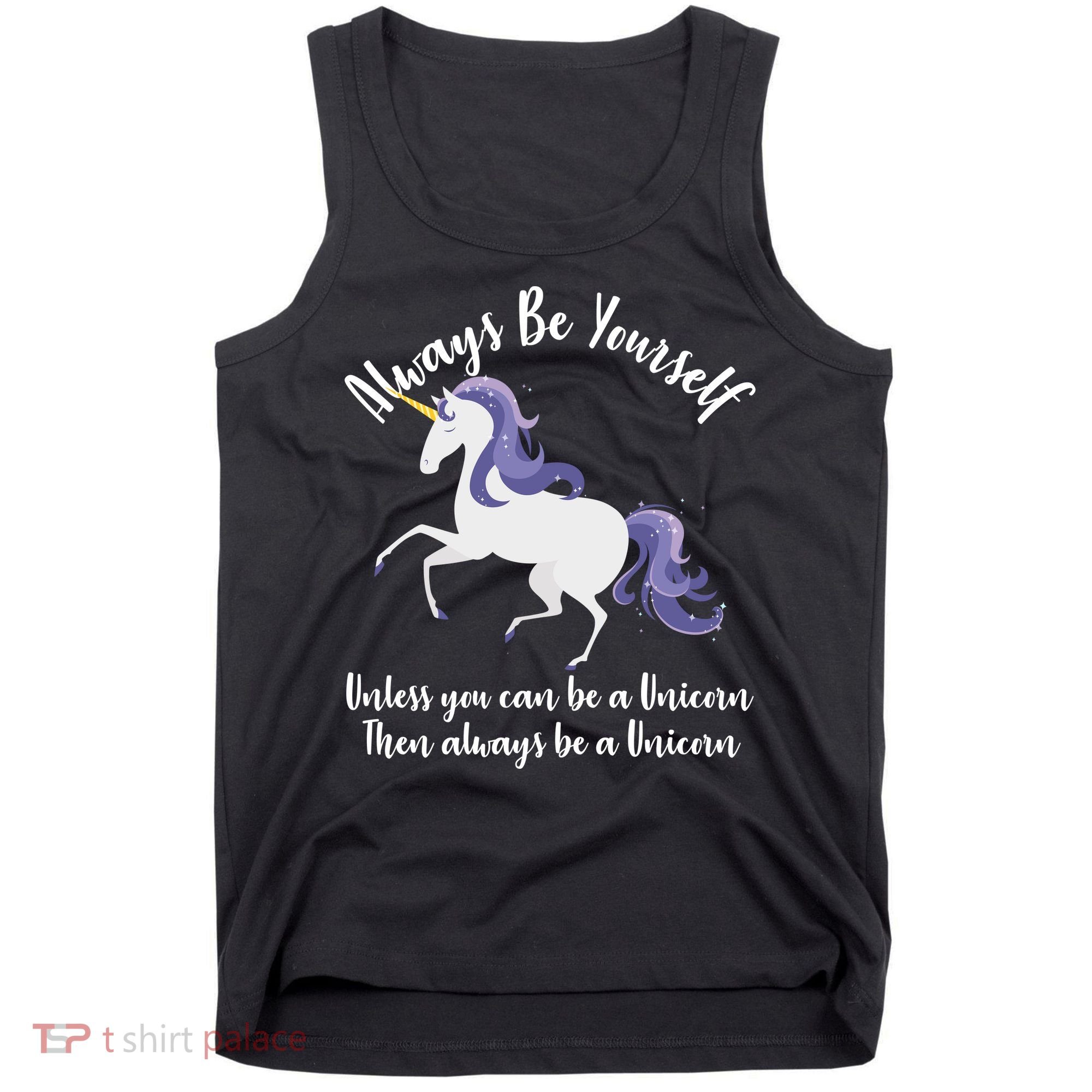 Always Be A Unicorn  Tank Top