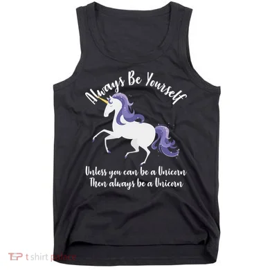 Always Be A Unicorn  Tank Top