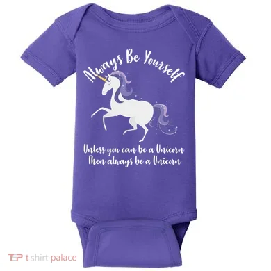Always Be A Unicorn  Baby Bodysuit
