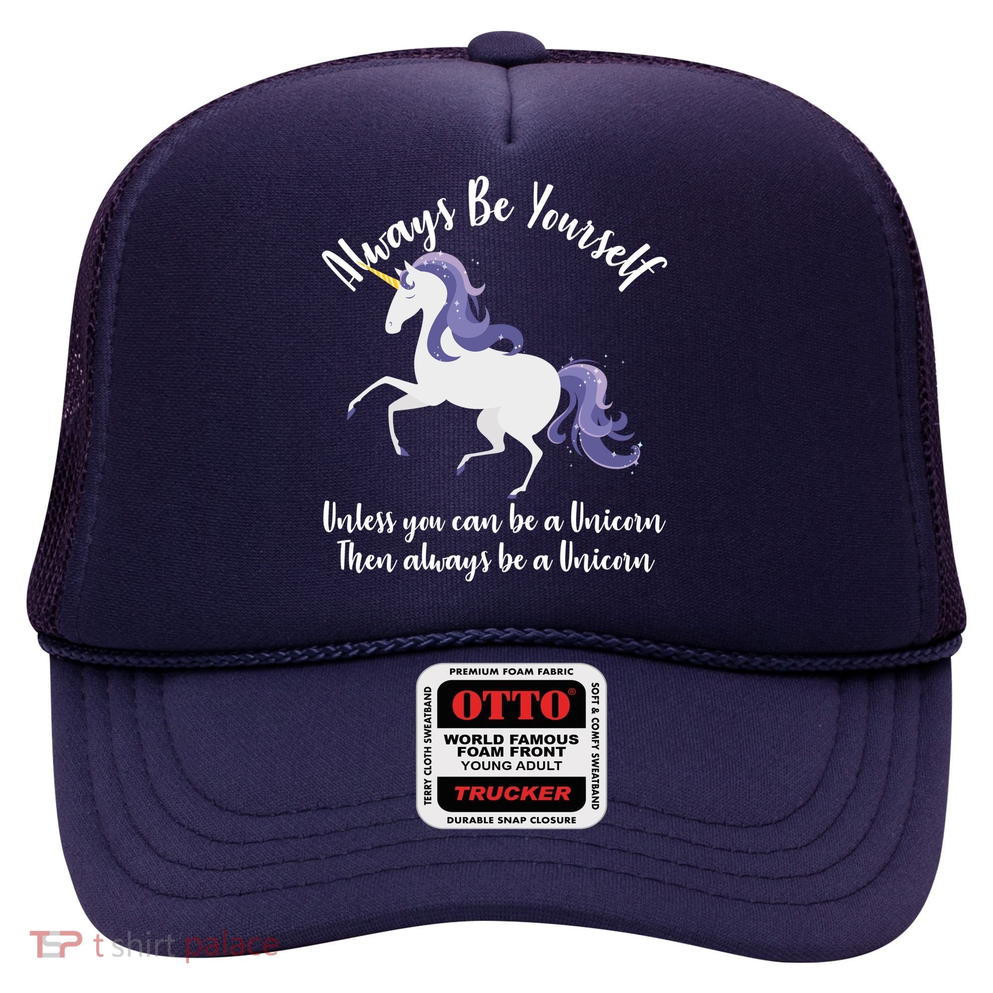 Always Be A Unicorn  Hat