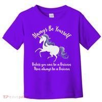 Always Be A Unicorn  Toddler T-Shirt thumb 0