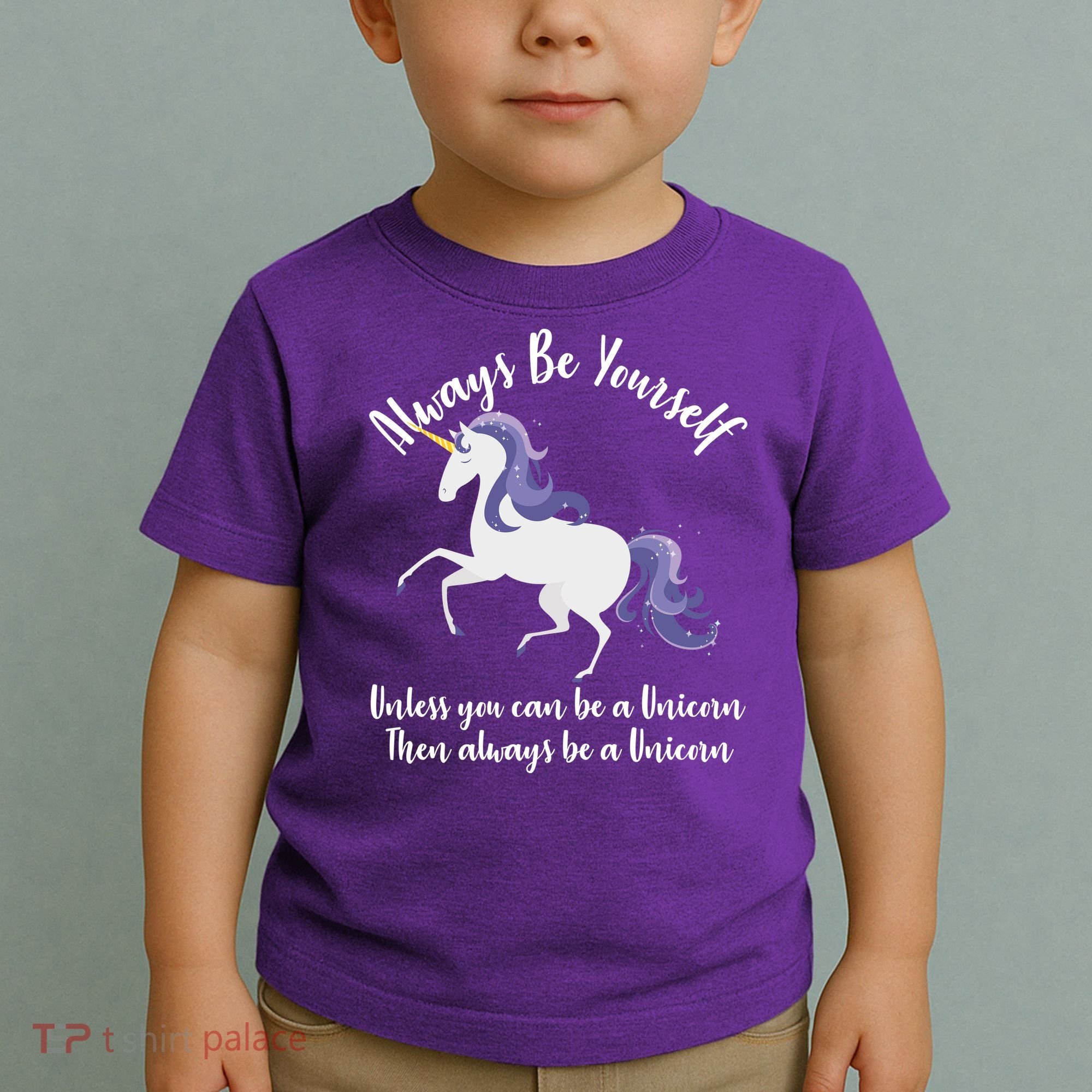 Always Be A Unicorn  Toddler T-Shirt