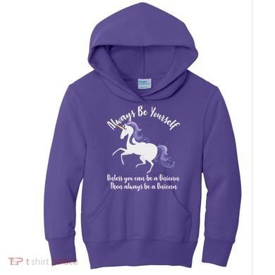 Always Be A Unicorn  Kids Hoodie