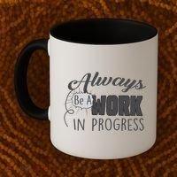 Always Be A Work In Progress Coffee Mug thumb 2