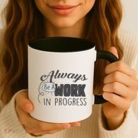 Always Be A Work In Progress Coffee Mug thumb 3