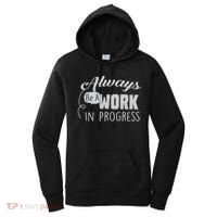 Always Be A Work In Progress Women's Hoodie thumb 0