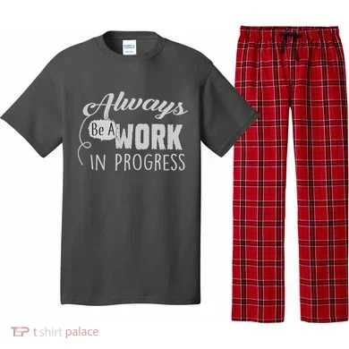 Always Be A Work In Progress Pajama Set