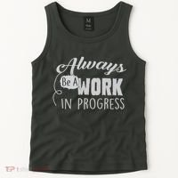 Always Be A Work In Progress Tank Top thumb 2