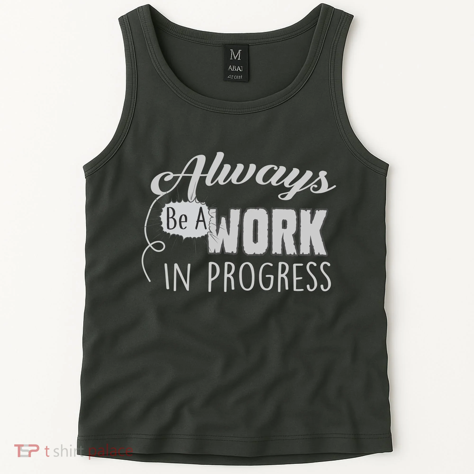 Always Be A Work In Progress Tank Top