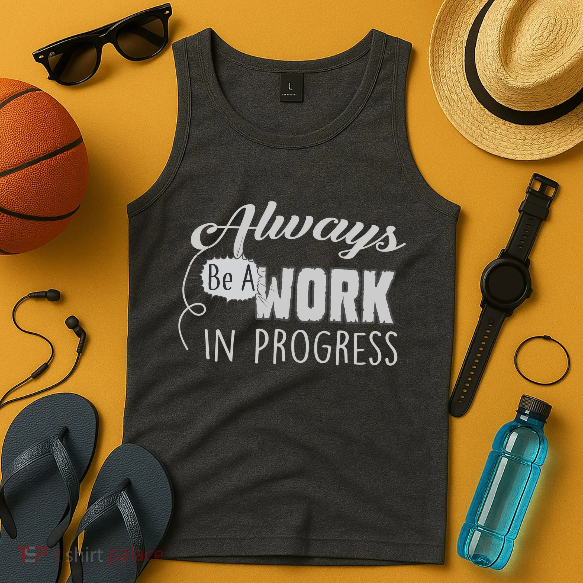 Always Be A Work In Progress Tank Top