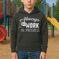 Always Be A Work In Progress Kids Hoodie thumb 2