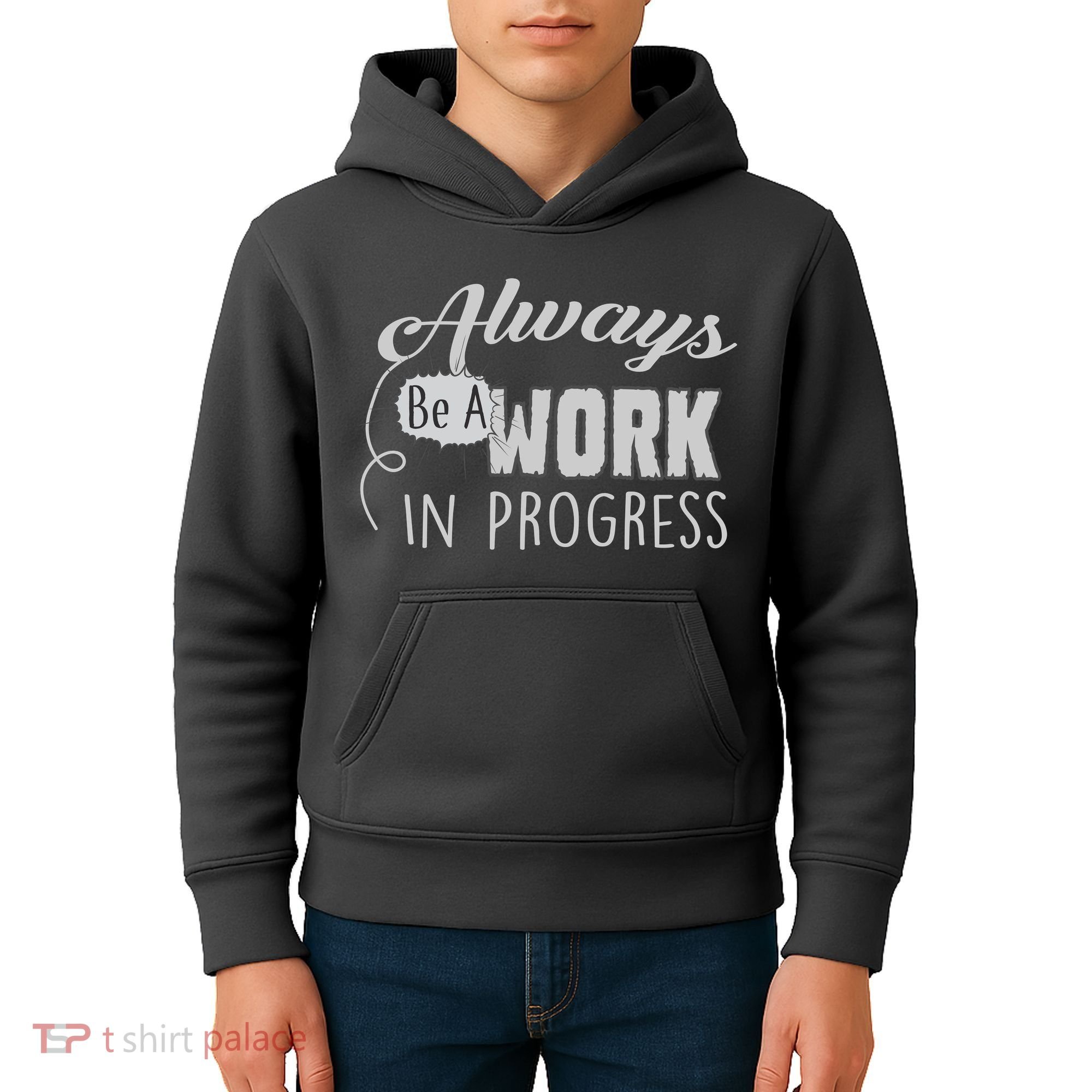 Always Be A Work In Progress Kids Hoodie