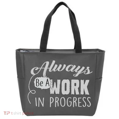 Always Be A Work In Progress Tote Bag