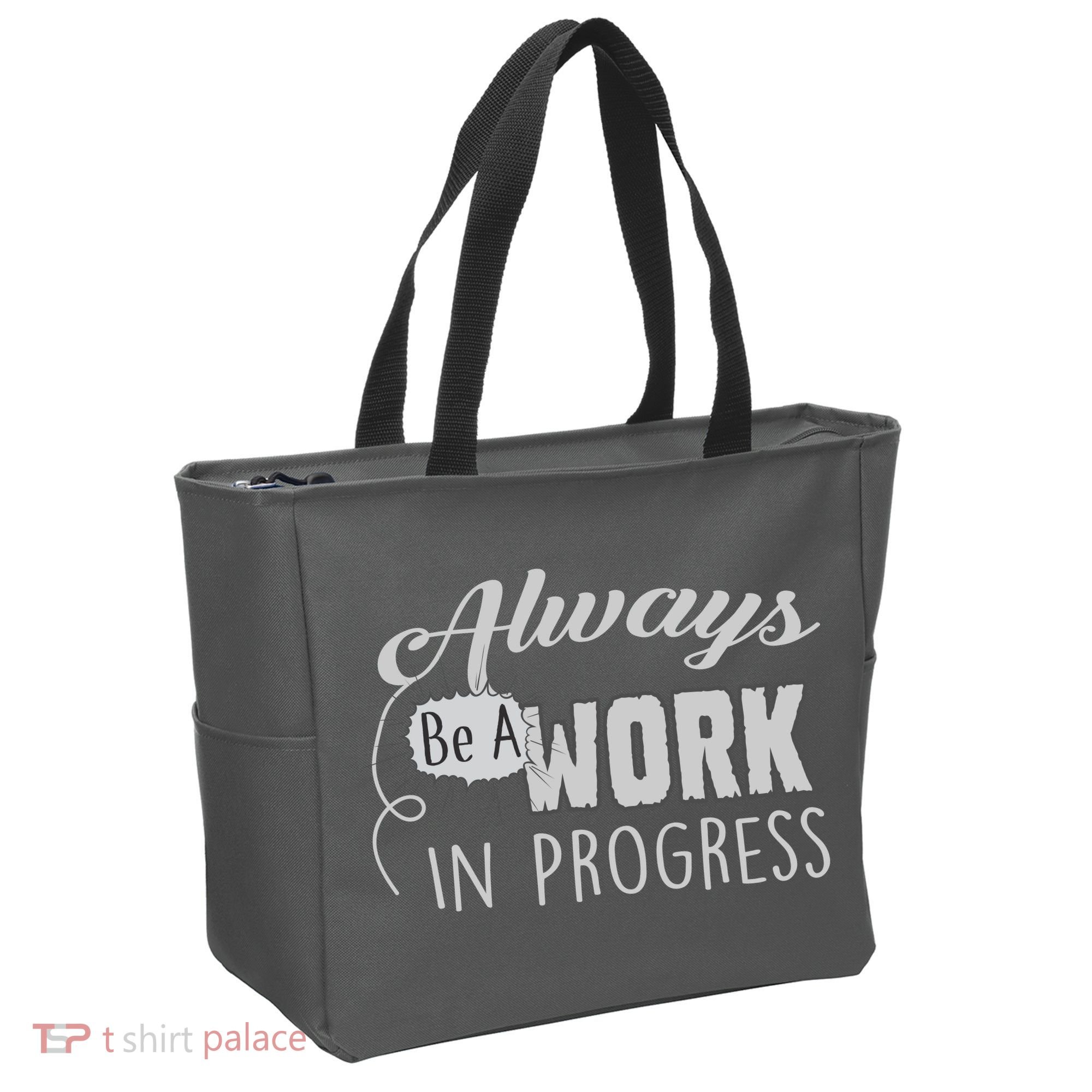 Always Be A Work In Progress Tote Bag