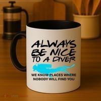 Always Be Nice To A Diver Coffee Mug thumb 4