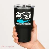Always Be Nice To A Diver Tumbler thumb 2