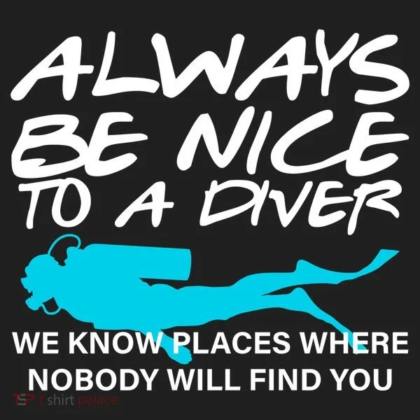 Always Be Nice To A Diver Tumbler