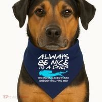 Always Be Nice To A Diver USA-Made Doggie Bandana thumb 1