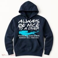 Always Be Nice To A Diver Hoodie thumb 0