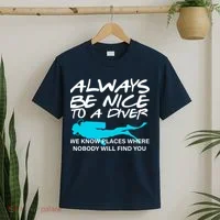 Always Be Nice To A Diver T-Shirt thumb 2