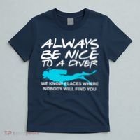 Always Be Nice To A Diver T-Shirt thumb 5