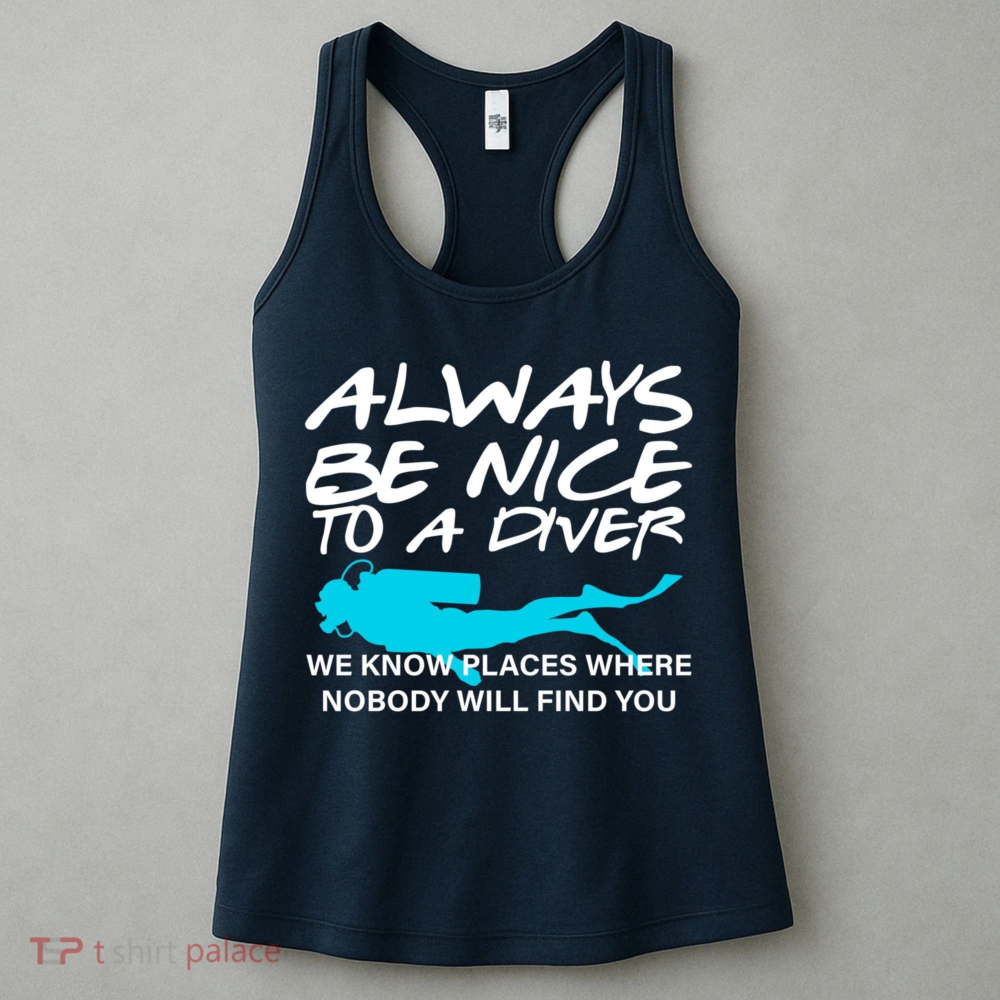 Always Be Nice To A Diver Women's Tank Top