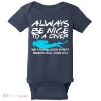 Always Be Nice To A Diver Baby Bodysuit thumb 0