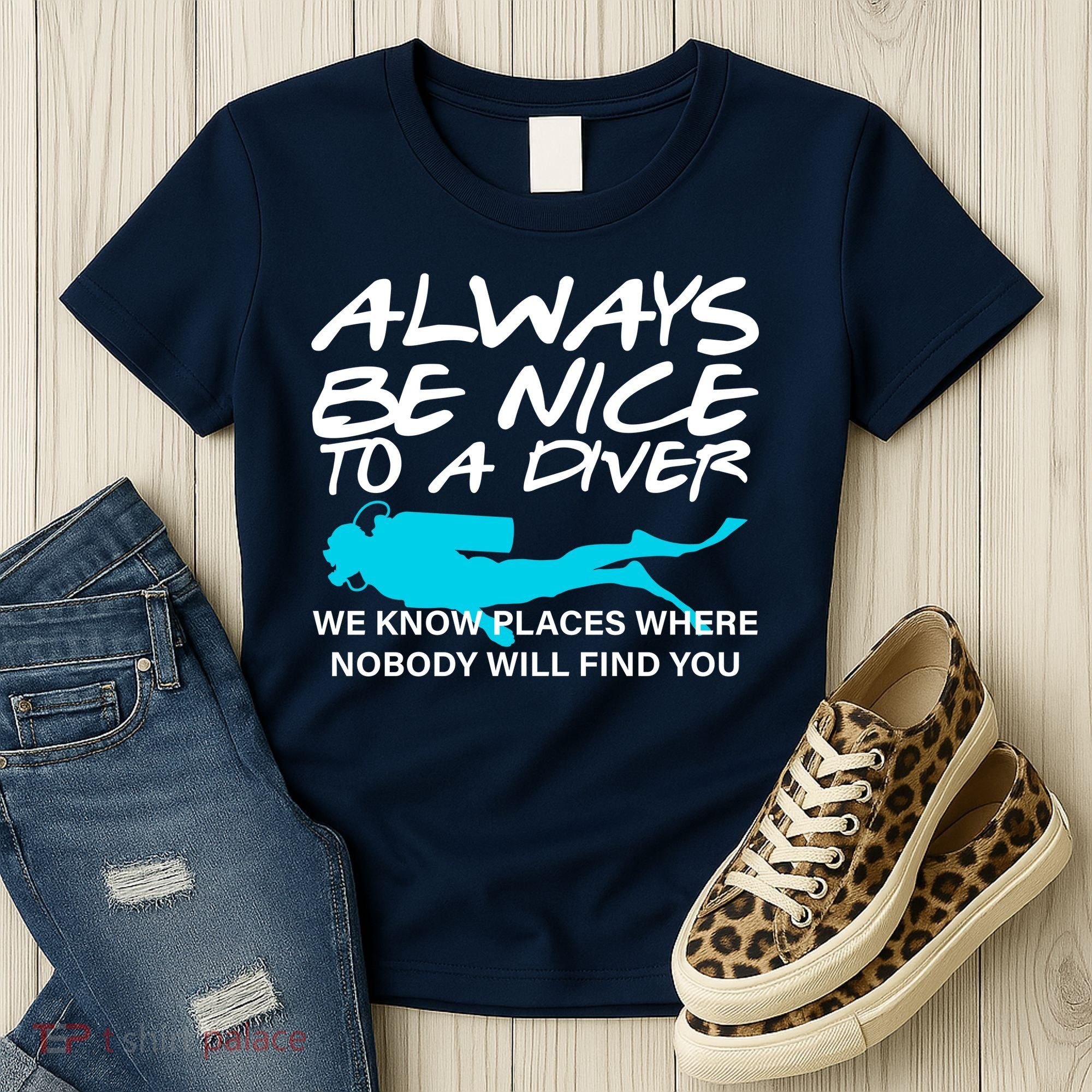 Always Be Nice To A Diver Women's T-Shirt