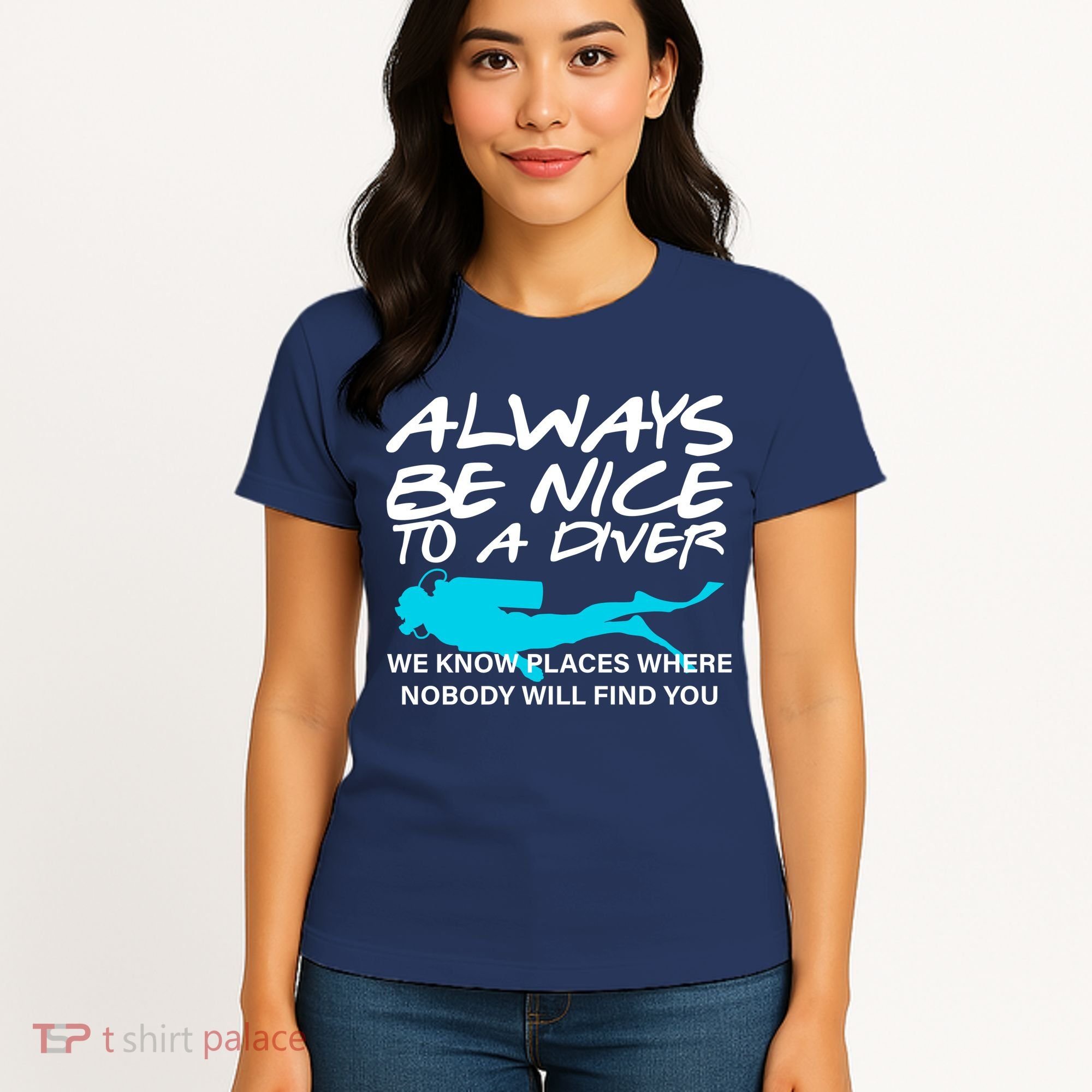 Always Be Nice To A Diver Women's T-Shirt