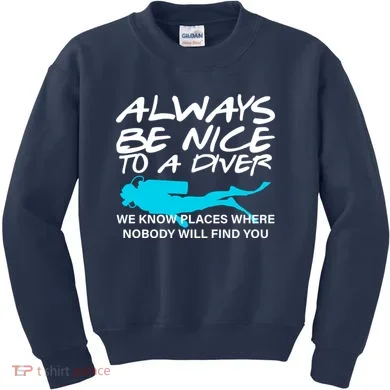 Always Be Nice To A Diver Kids Sweatshirt