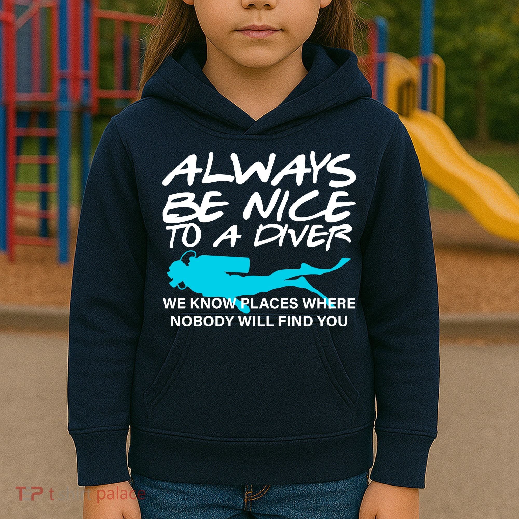 Always Be Nice To A Diver Kids Hoodie