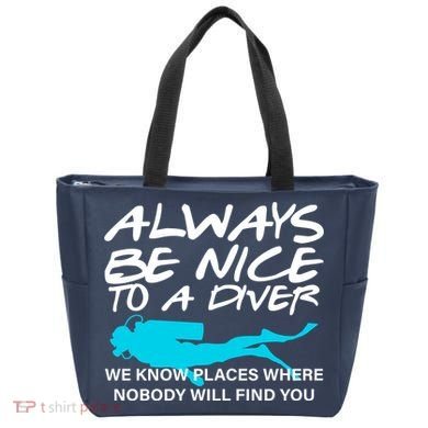 Always Be Nice To A Diver Tote Bag