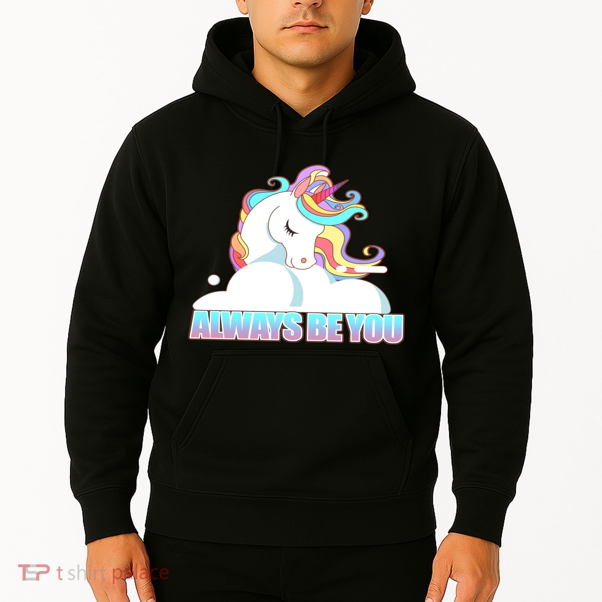 Always Be You Unicorn Hoodie