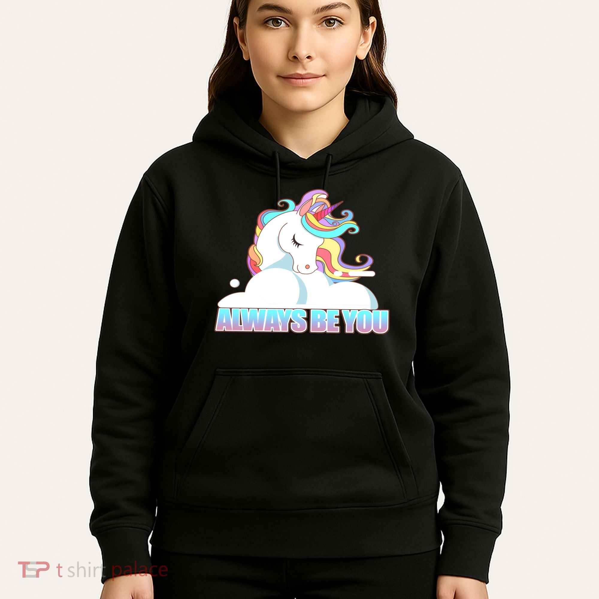 Always Be You Unicorn Hoodie