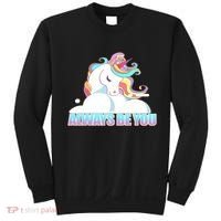 Always Be You Unicorn Sweatshirt thumb 0