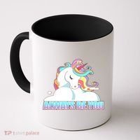 Always Be You Unicorn Coffee Mug thumb 0