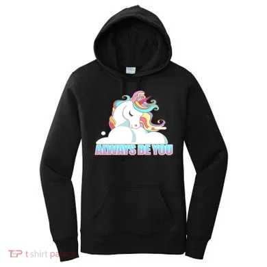 Always Be You Unicorn Women's Hoodie