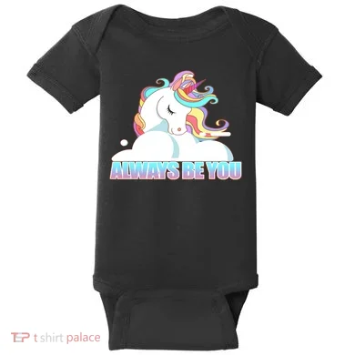 Always Be You Unicorn Baby Bodysuit