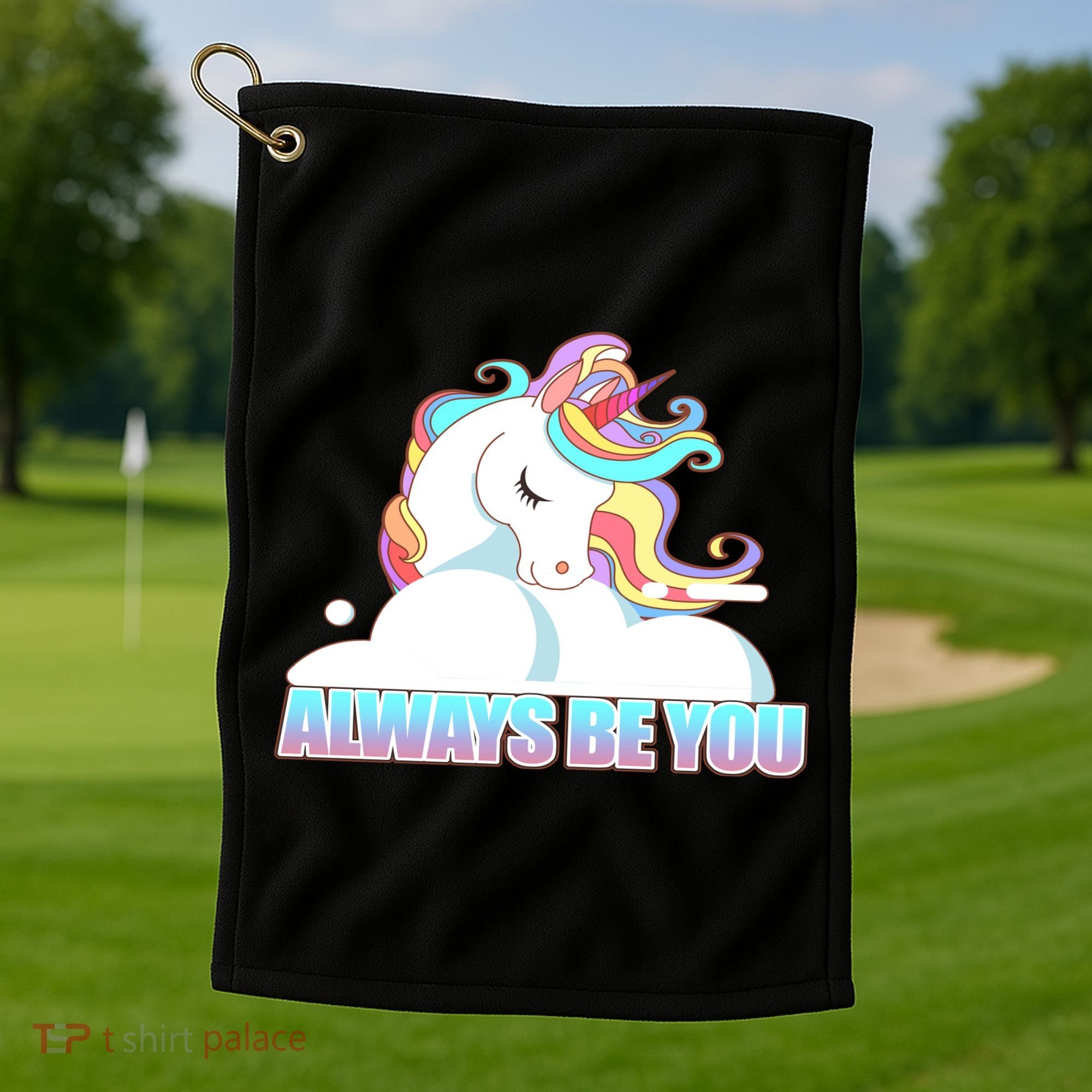 Always Be You Unicorn Golf Towel